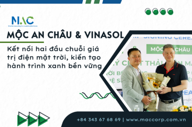 Mộc An Châu và Vinasol: Kết nối hai đầu chuỗi giá trị điện mặt trời, kiến tạo hành trình xanh bền vững
