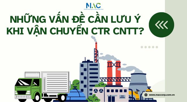 Những vấn đề cần lưu ý khi vận chuyển chất thải rắn công nghiệp thông thường?