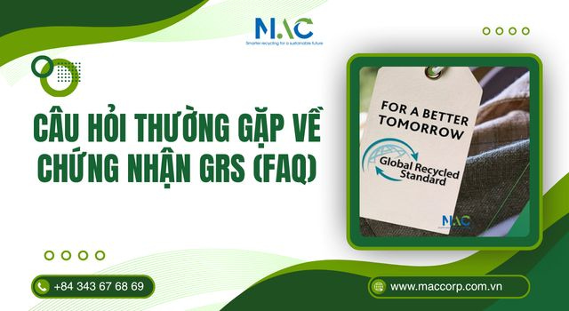 Câu hỏi thường gặp về chứng nhận GRS (FAQ)