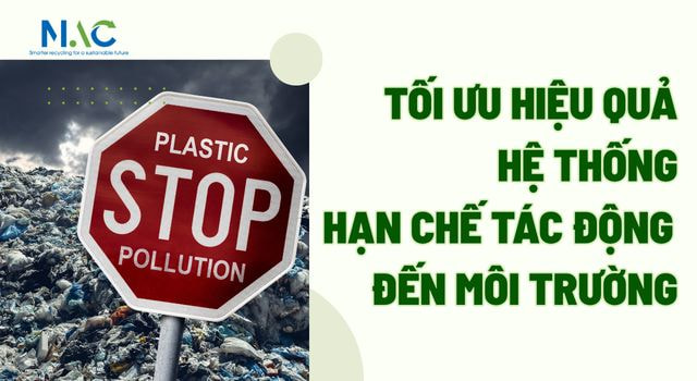 Tối ưu hiệu quả hệ thống, hạn chế tác động đến môi trường