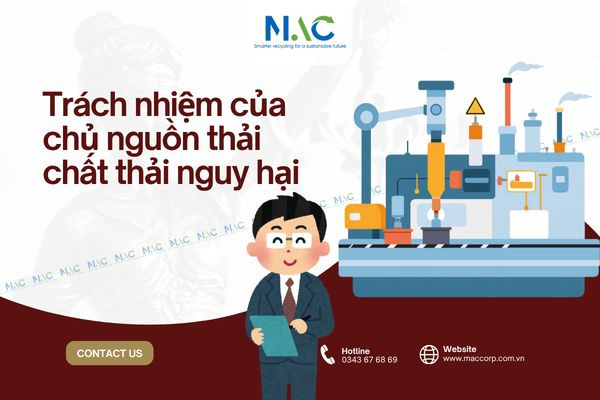 Trách nhiệm của chủ nguồn thải chất thải nguy hại